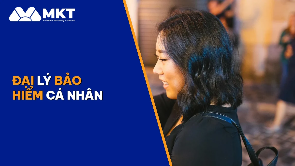 Đại Lý Bảo Hiểm Cá Nhân: AI Marketing Lead 50 Khách/Tuần Bền Vững