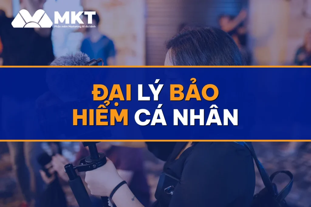 Đại Lý Bảo Hiểm Cá Nhân: AI Marketing Lead 50 Khách/Tuần Bền Vững