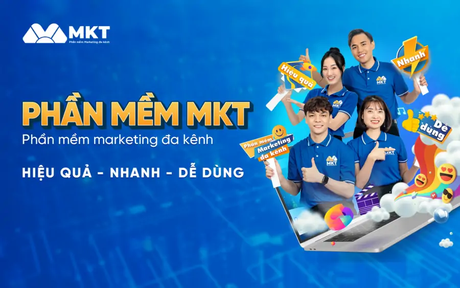 Kinh doanh online thành công nhờ Phần mềm MKT: Nhanh - Hiệu Quả - Dễ Dùng