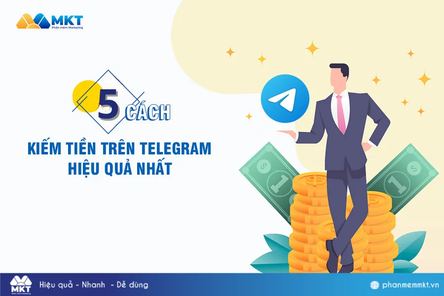 Tổng hợp 5 cách kiếm tiền trên Telegram không cần vốn