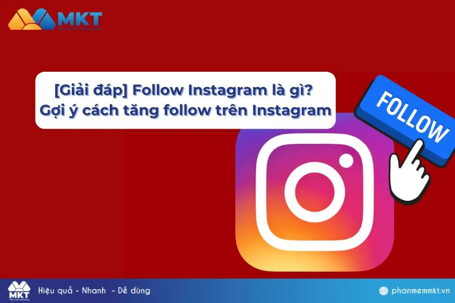 [Giải đáp] Follow Instagram là gì Gợi ý cách tăng follow trên Instagram
